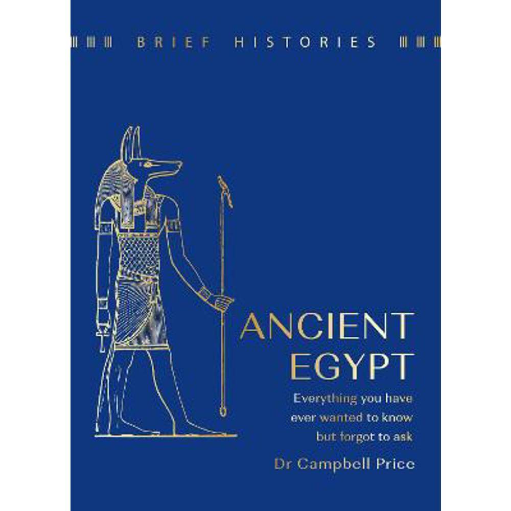 Brief Histories: Ancient Egypt (Hardback) - Dr Campbell Price